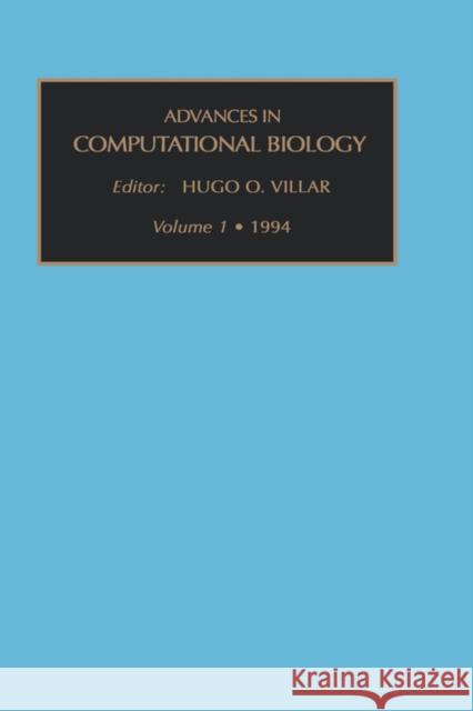 Advances in Computational Biology: Volume 1 Villar, H. O. 9781559386333 Elsevier Science