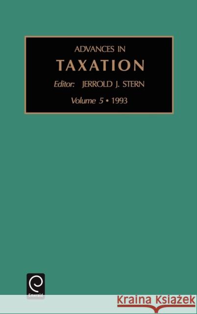 Advances in Taxation J. Stern Jerrol Sally M. Jones Thomas M. Porcano 9781559387507 JAI Press