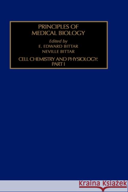 Cell Chemistry and Physiology: Part I: Volume 4 Bittar, Edward 9781559388054 Elsevier Science