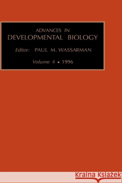 Advances in Developmental Biology: Volume 4a Wassarman, Paul 9781559389693 Elsevier Science & Technology