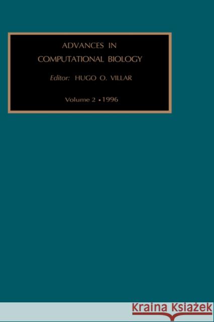 Advances in Computational Biology: Volume 2 Villar, H. O. 9781559389792 Elsevier Science