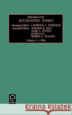 Research on Accounting Ethics Lawrence A. Poneman, Timothy B. Bell, Marc J. Epstein, James C. Gaa, Robert G. Ruland 9781559389976