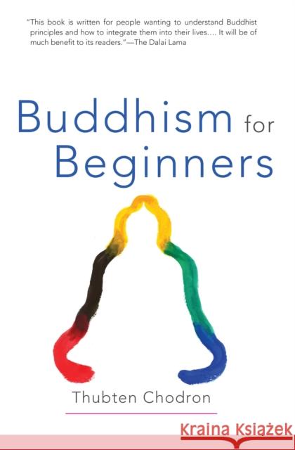 Buddhism for Beginners Chodron, Thubten 9781559391535