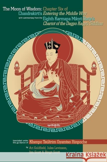 The Moon Of Wisdom Karmapa, VIII Mibskyodrdorje Khenpo Tsultrim Gyamtso Rinpoche Jules Levinson 9781559392310 