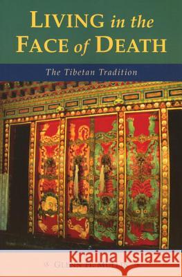 Living in the Face of Death: The Tibetan Tradition Glenn H. Mullin 9781559393102 Snow Lion Publications