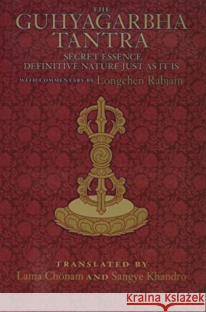 The Guhyagarbha Tantra: Secret Essence Definitive Nature Just as It Is Tripitaka Sutrapitaka Tantra Guhyagarbhatantra English 9781559394000 Shambhala Publications Inc