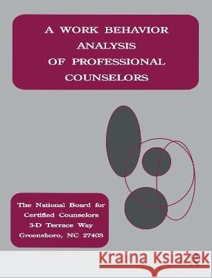 A Work Behavior Analysis of Professional Counselors Loesch, Larry C. 9781559590532