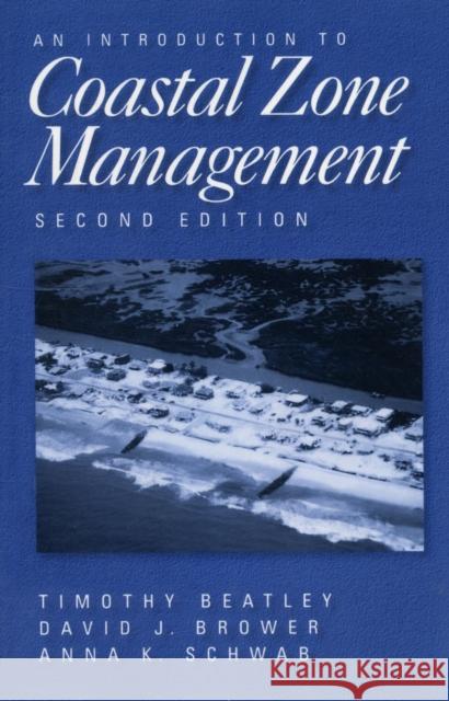 An Introduction to Coastal Zone Management Beatley, Timothy 9781559639156 Island Press