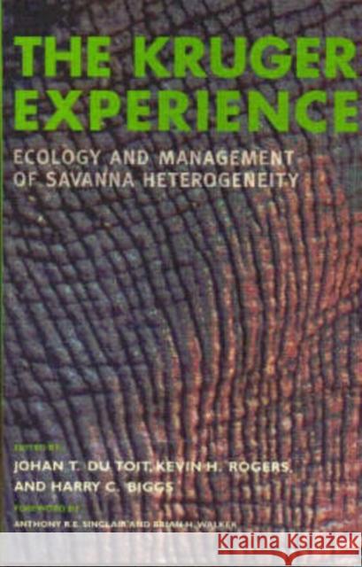 The Kruger Experience: Ecology and Management of Savanna Heterogeneity Du Toit, Johan T. 9781559639828