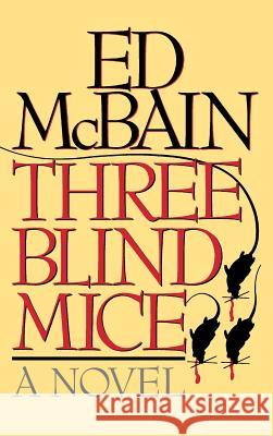 Three Blind Mice Ed McBain 9781559700801 Little Brown and Company