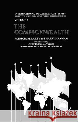 The Commonwealth Patricia M. Larby Harry Hannam 9781560001102 Transaction Publishers