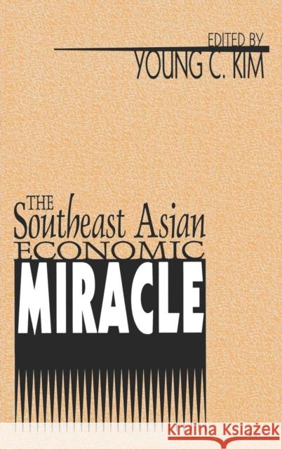 The Southeast Asian Economic Miracle Young Kim Young C. Kim 9781560001966 Transaction Publishers