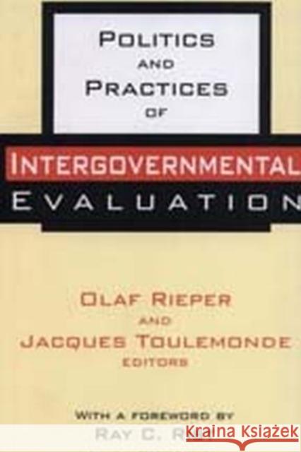 Politics and Practices of Intergovernmental Evaluation Olaf Rieper Jacques Toulemonde Ray Rist 9781560002567 Transaction Publishers