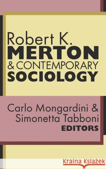 Robert K. Merton and Contemporary Sociology Robert K. Merton Simonetta Tabboni Carlo Mongardini 9781560003182