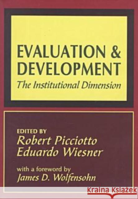 Evaluation and Development: The Institutional Dimension Wiesner, Eduardo 9781560003700 Transaction Publishers