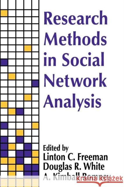 Research Methods in Social Network Analysis Linton C. Freeman Douglas R. White 9781560005698