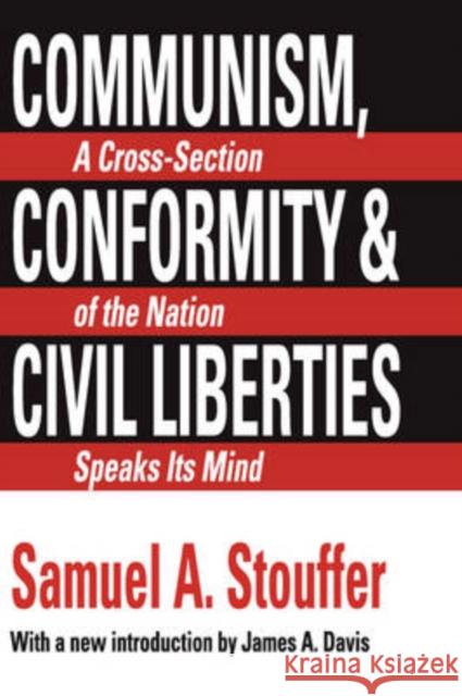 Communism, Conformity and Liberties Samuel Andrew Stouffer 9781560006138 Transaction Publishers