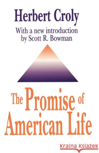 The Promise of American Life Herbert David Croly 9781560006282