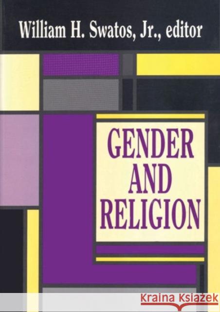 Gender and Religion William Swatos William H., JR. Swatos 9781560006992 Transaction Publishers
