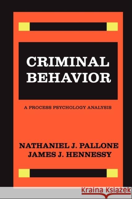 Criminal Behavior: A Process Psychology Analysis Hennessy, James 9781560007296