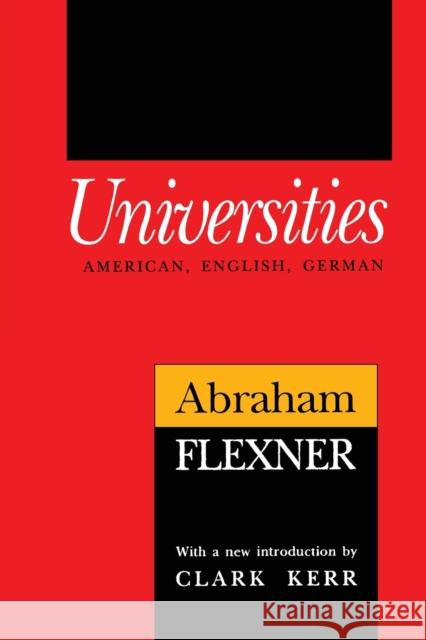 Universities: American, English, German Abraham Flexner 9781560007371 Transaction Publishers