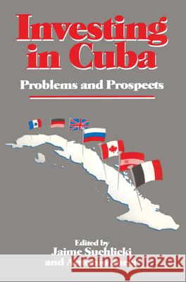 Investing in Cuba: Problems and Prospects Canadian Anstitute of Strategic Studies  Canadian Institute of Strategic Studies  Jaime Suchlicki 9781560007869 Transaction Publishers