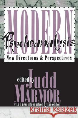 Modern Psychoanalysis: New Directions and Perspectives Judd Marmor 9781560008255