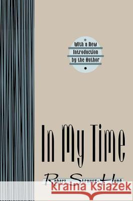 In My Time Robert Strausz-Hupe Robert Strausz-Hupi 9781560008538 Transaction Publishers