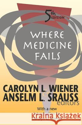Where Medicine Fails: A Case Study of Black Aging and Transplantation Shock Wiener, Carolyn L. 9781560008699 Transaction Publishers