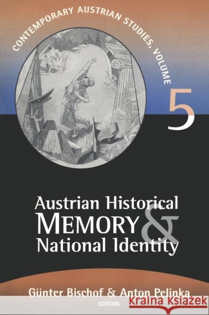 Austrian Historical Memory and National Identity Gunter Bischof Anton Pelinka 9781560009023 Transaction Publishers