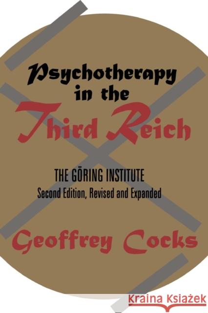 Psychotherapy in the Third Reich Geoffrey Cocks 9781560009047