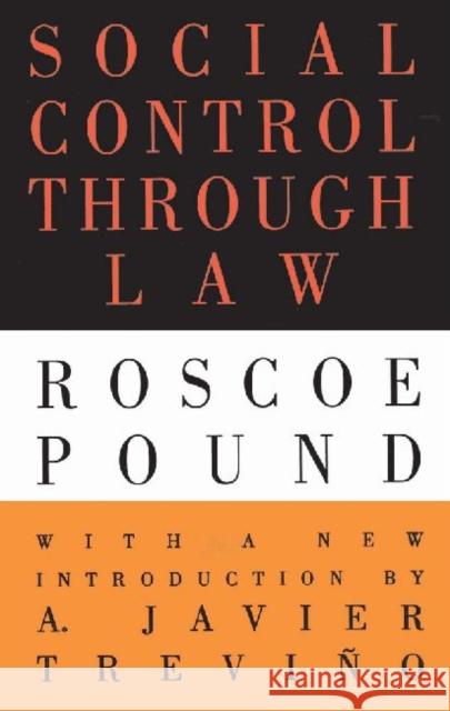 Social Control Through Law: Roscoe Pound Pound, Roscoe 9781560009160