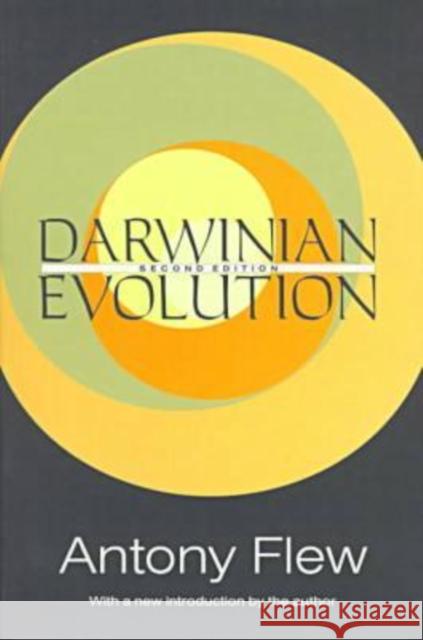 Darwinian Evolution Antony Flew Antony Flew 9781560009481 Transaction Publishers
