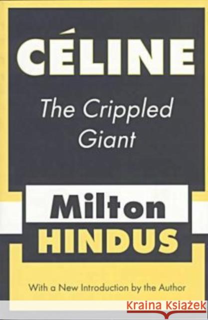 Celine the Crippled Giant: The Crippled Giant Hindus, Milton 9781560009528