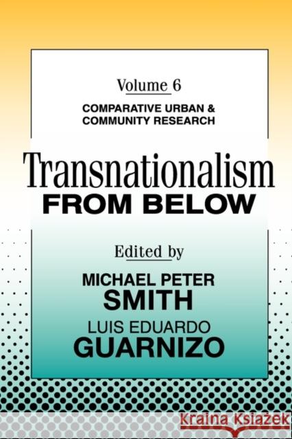 Transnationalism from Below: Comparative Urban and Community Research Smith, Michael Peter 9781560009900