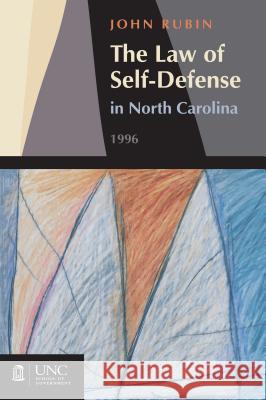 Law of Self-Defense in North Carolina John Rubin 9781560112457