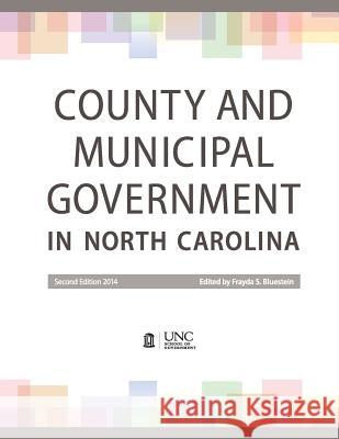 County and Municipal Government in North Carolina Frayda S. Bluestein 9781560117674 Unc School of Government