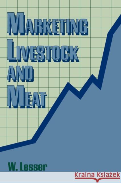 Marketing Livestock and Meat William H. Lesser 9781560220169