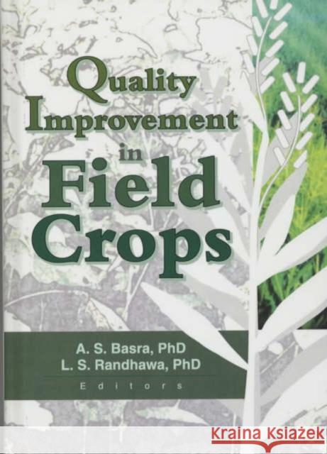 Quality Improvement in Field Crops Lakhwinder S Randhawa   9781560221005 Taylor & Francis