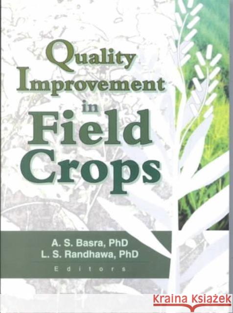 Quality Improvement in Field Crops Lakhwinder S Randhawa   9781560221012 Taylor & Francis