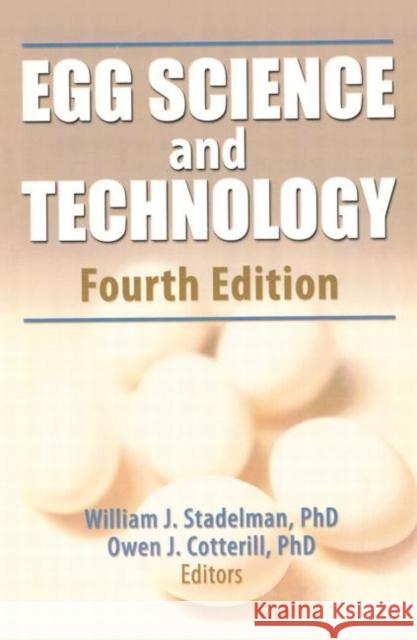 Egg Science and Technology William J. Stadelman Owen J. Cotterill 9781560228547 Food Products Press