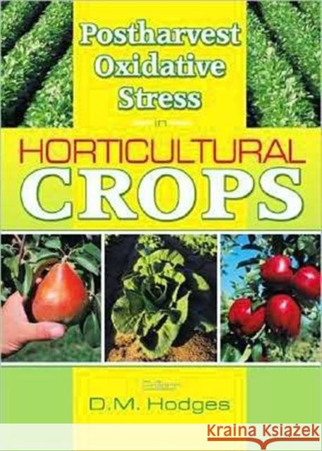 Postharvest Oxidative Stress in Horticultural Crops D. Mark Hodges 9781560229629 Haworth Press