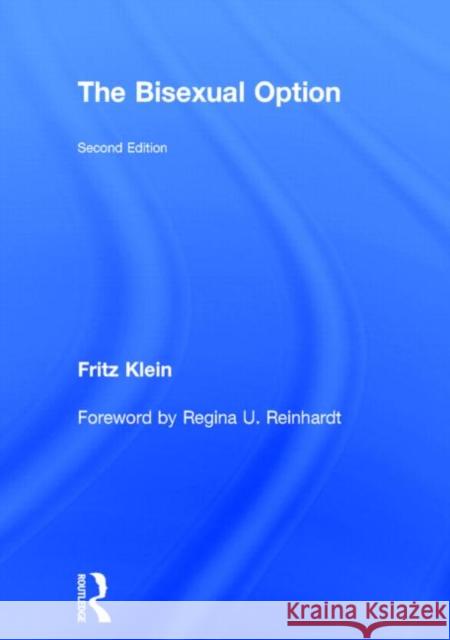 The Bisexual Option: Second Edition Klein, Fritz 9781560230335 Haworth Press