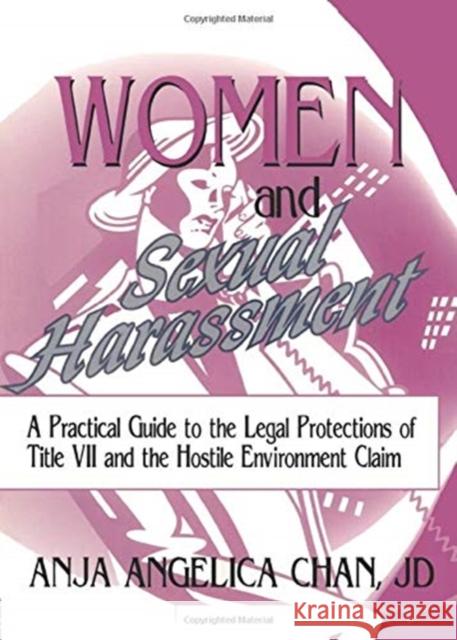 Women and Sexual Harassment: A Practical Guide to the Legal Protections of Title VII and the Hostile Environment Claim Berring, Robert C. 9781560230403 Haworth Press