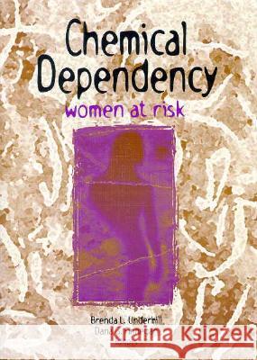 Chemical Dependency: Women at Risk Finnegan, Dana 9781560230885