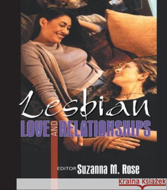 Lesbian Love and Relationships Suzanna Rose 9781560232650