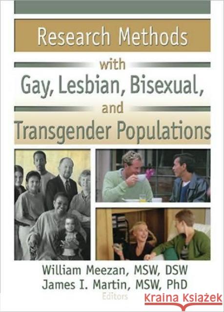 Research Methods with Gay, Lesbian, Bisexual, and Transgender Populations William Meezan 9781560233213 Harrington Park Press