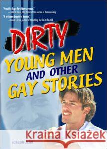 Dirty Young Men and Other Gay Stories Joseph Itiel 9781560234777 Haworth Press