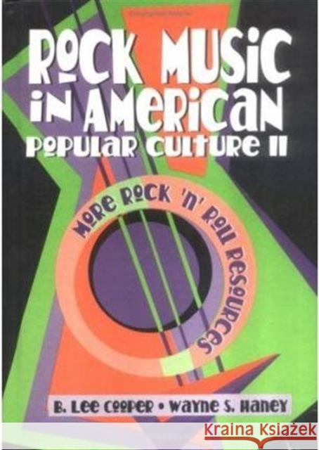 Rock Music in American Popular Culture II: More Rock 'n' Roll Resources Hoffmann, Frank 9781560238775