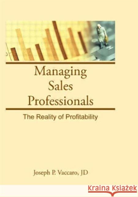 Managing Sales Professionals: The Reality of Profitability Winston, William 9781560249467